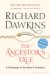 The Ancestor's Tale : A Pilgrimage to the Dawn of Evolution